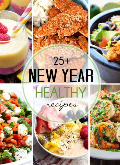 Over 25 Healthy Recipes for the New Year - food ideas to get you back on track after all of the holiday eating!