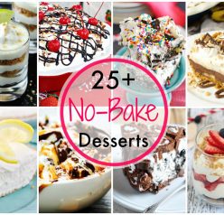 Recipes for more than 25 No Bake Desserts to keep your kitchen cool this spring and summer! Who says you can't have sweets all summer long without turning on your oven!?
