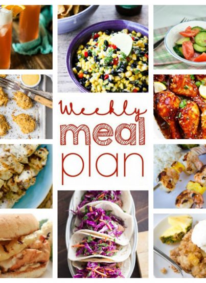 Weekly Meal Plan {Week 55} – 10 great bloggers bringing you a full week of recipes including dinner, sides dishes, and desserts to complete your week!