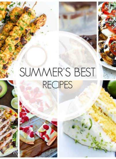 20 Best Summer Recipes will help you savor this last stretch of summer with easy recipe ideas (sweet and savory) for your whole family!