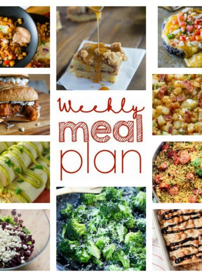 Weekly Meal Plan {Week 62} – 10 great bloggers bringing you a full week of super quick and easy recipes including dinner, sides dishes, and desserts!
