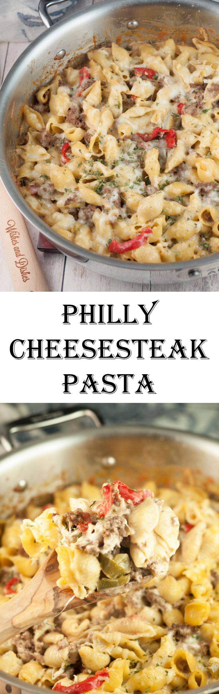 Philly Cheesesteak Pasta | Wishes and Dishes